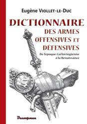 Dictionnaire des armes offensives et defensives (ISBN: 9782369651413)