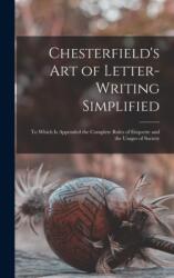 Chesterfield's Art of Letter-writing Simplified (ISBN: 9781013644535)