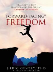 Forward-Facing(R) Freedom (ISBN: 9781977240699)