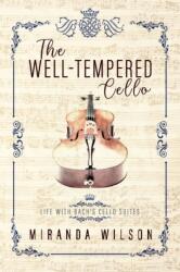 Well-Tempered Cello (ISBN: 9781629920467)