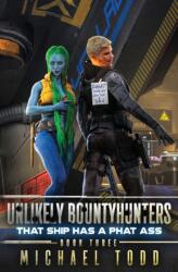 That SHIP Has A Phat Ass (ISBN: 9781649718778)