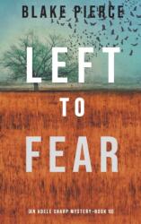 Left to Fear (ISBN: 9781094392318)