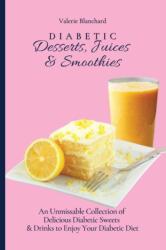 Diabetic Desserts, Juices & Smoothies (ISBN: 9781802777796)