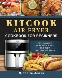 KitCook Air Fryer Cookbook For Beginners (ISBN: 9781802449440)