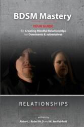 BDSM Mastery-Relationships (ISBN: 9780986352126)