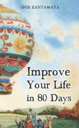 Improve Your Life in 80 Days (ISBN: 9781794276468)