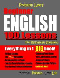 Preston Lee's Beginner English 100 Lessons For Romanian Speakers (ISBN: 9781727368406)