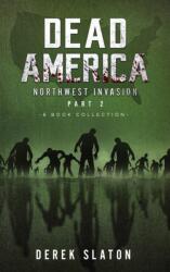 Dead America The Northwest Invasion Collection Part 2 - 6 Book Collection (ISBN: 9781945294655)