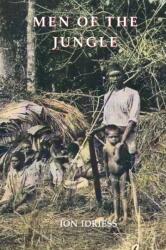 MEN OF THE JUNGLE (ISBN: 9781922473448)