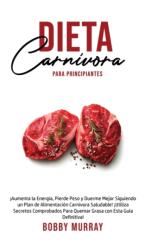 Dieta Carnivora Para Principiantes (ISBN: 9781800763258)