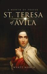 St. Teresa of Avila A Month of Prayer (ISBN: 9781647983949)
