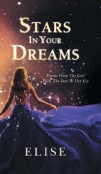 Stars In Your Dreams: Poems From The Girl With The Star In Her Eye (ISBN: 9781800315730)
