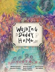 Walking Daddy Home (ISBN: 9781982257880)