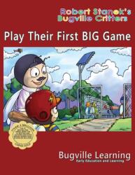 Play Their First BIG Game. A Bugville Critters Picture Book (ISBN: 9781627165792)