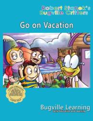 Go on Vacation. A Bugville Critters Picture Book (ISBN: 9781627165778)