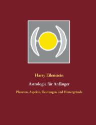 Astrologie fur Anfanger (ISBN: 9783752608922)
