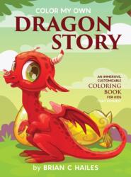 Color My Own Dragon Story (ISBN: 9781951374266)