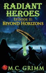 Radiant Heroes - Episode II (ISBN: 9780999185797)