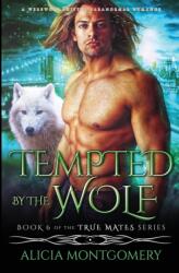 Tempted by the Wolf (ISBN: 9781952333163)