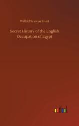 Secret History of the English Occupation of Egypt (ISBN: 9783752389111)