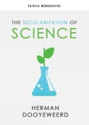 The Secularization of Science (ISBN: 9780888152640)