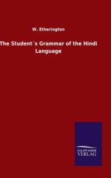 The Student's Grammar of the Hindi Language (ISBN: 9783846052617)