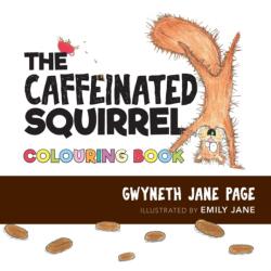 Caffeinated Squirrel - Colouring Book (ISBN: 9781989302057)