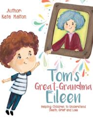 Tom's Great-Grandma Eileen (ISBN: 9781734253023)
