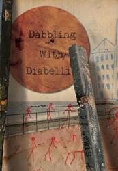 Dabbling with Diabelli (ISBN: 9781908125880)
