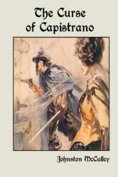 Curse of Capistrano (ISBN: 9781678150990)