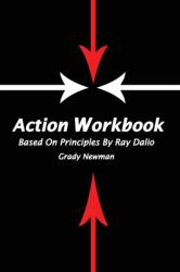 Action Workbook Based On Principles By Ray Dalio (ISBN: 9781642046274)
