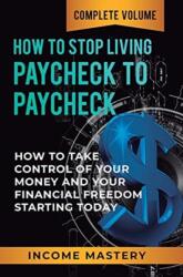How to Stop Living Paycheck to Paycheck (ISBN: 9781647773076)