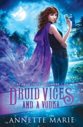 Druid Vices and a Vodka (ISBN: 9781988153407)