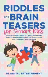 Riddles and Brain Teasers for Smart Kids (ISBN: 9781989777091)