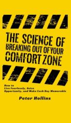 Science of Breaking Out of Your Comfort Zone (ISBN: 9781647430122)