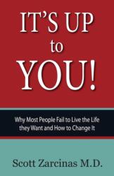 It's Up to You! : Why Most People Fail to Live the Life they Want and How to Change It (ISBN: 9780648572640)