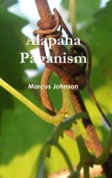 Alapaha Paganism (ISBN: 9780359463183)