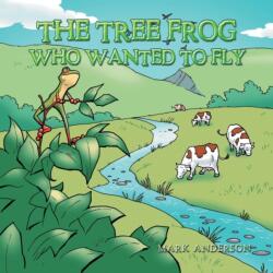 Tree Frog Who Wanted to Fly (ISBN: 9781728315874)