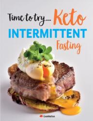 Time to try. . . Keto Intermittent Fasting (ISBN: 9781912511778)