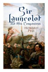 Sir Launcelot and His Companions (ISBN: 9788027331550)