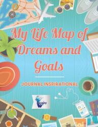 My Life Map of Dreams and Goals - Journal inspirational (ISBN: 9781645212003)