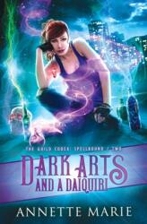 Dark Arts and a Daiquiri (ISBN: 9781988153254)