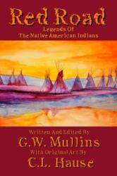 Red Road Legends Of The Native American Indians (ISBN: 9781645168713)