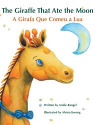 Giraffe That Ate the Moon / A Girafa Que Comeu a Lua (ISBN: 9781683042877)