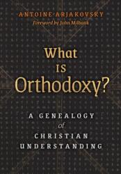 What is Orthodoxy? (ISBN: 9781621384212)