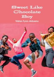 Sweet Like Chocolate Boy (ISBN: 9780244127824)