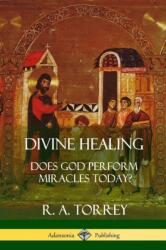 Divine Healing (ISBN: 9781387996445)