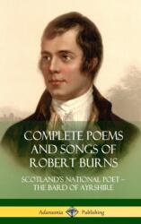 Complete Poems and Songs of Robert Burns (ISBN: 9781387972746)