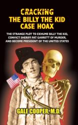 Cracking the Billy the Kid Case Hoax (ISBN: 9781949626087)