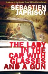 The Lady in the Car with Glasses and a Gun (ISBN: 9781910477724)